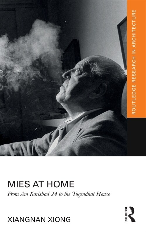 Mies at Home : From Am Karlsbad 24 to the Tugendhat House (Hardcover)