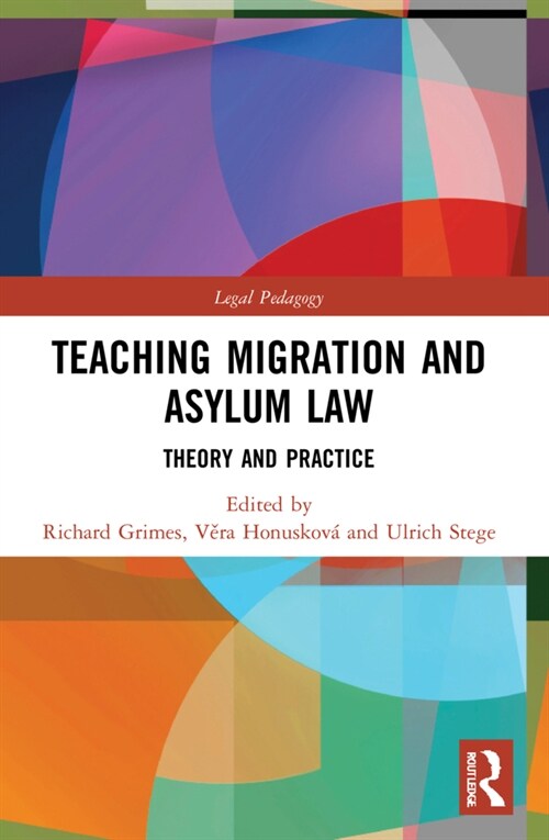 Teaching Migration and Asylum Law : Theory and Practice (Paperback)