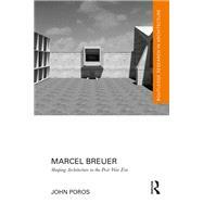 Marcel Breuer : Shaping Architecture in the Post-War Era (Paperback)