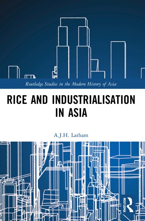 Rice and Industrialisation in Asia (Paperback)