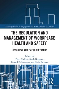 The Regulation and Management of Workplace Health and Safety : Historical and Emerging Trends (Paperback)