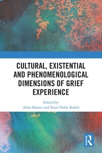 Cultural, Existential and Phenomenological Dimensions of Grief Experience (Paperback)