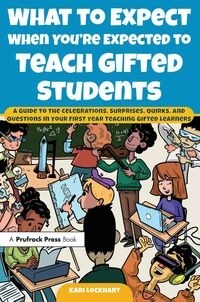 What to Expect When Youre Expected to Teach Gifted Students (Hardcover)