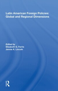 Latin American Foreign Policies: Global and Regional Dimensions (Paperback)