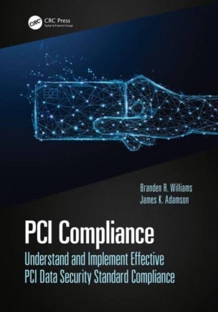 PCI Compliance : Understand and Implement Effective PCI Data Security Standard Compliance (Hardcover, 5 ed)