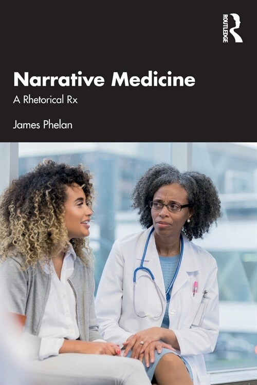 Narrative Medicine : A Rhetorical Rx (Paperback)