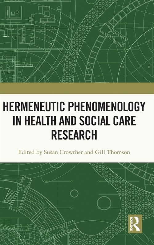 Hermeneutic Phenomenology in Health and Social Care Research (Hardcover)
