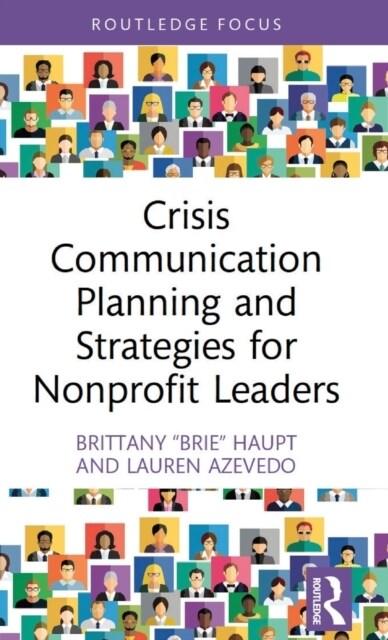 Crisis Communication Planning and Strategies for Nonprofit Leaders (Hardcover)
