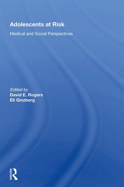 Adolescents at Risk : Medical and Social Perspectives (Hardcover)