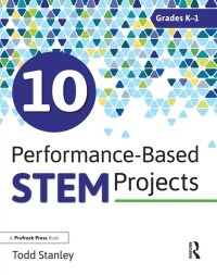 10 Performance-Based STEM Projects for Grades K-1 (Hardcover)