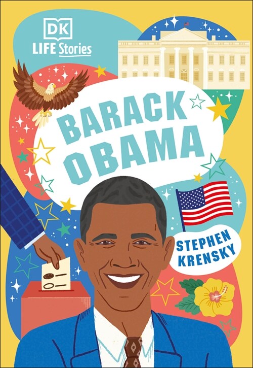 DK Life Stories Barack Obama: Amazing People Who Have Shaped Our World (Paperback)