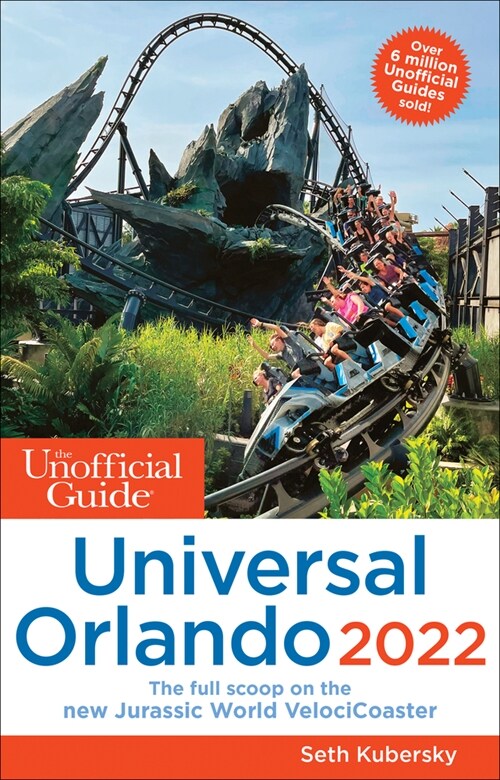 The Unofficial Guide to Universal Orlando 2022 (Paperback)