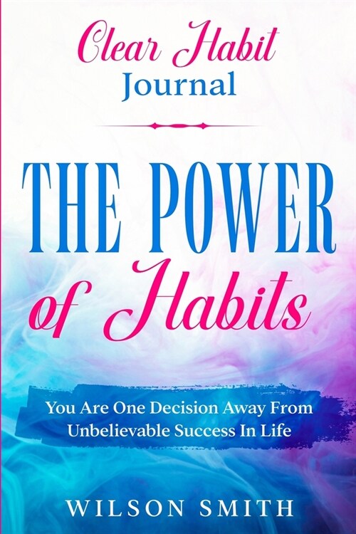 Clear Habits Journal - The Power of Habits (Paperback)