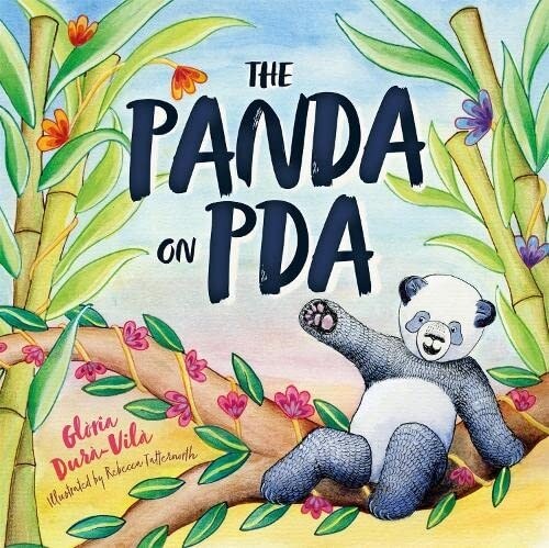 The Panda on PDA : A Childrens Introduction to Pathological Demand Avoidance (Hardcover, Illustrated ed)