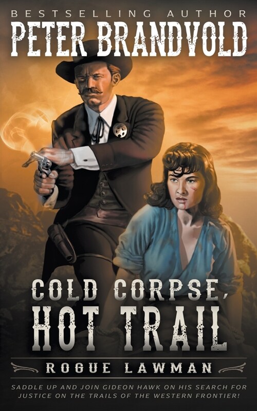 Cold Corpse, Hot Trail: A Classic Western (Paperback)