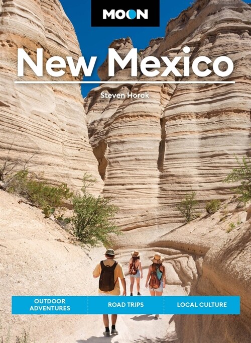 Moon New Mexico: Outdoor Adventures, Road Trips, Local Culture (Paperback, 12)