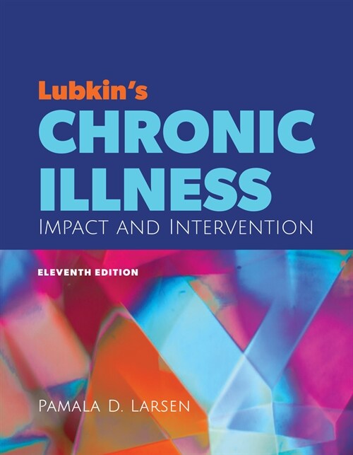 Lubkins Chronic Illness: Impact and Intervention (Paperback, 11)