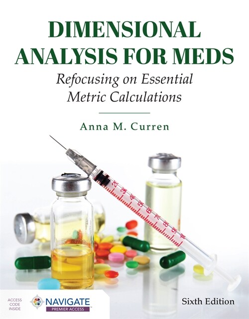 Dimensional Analysis for Meds: Refocusing on Essential Metric Calculations: Refocusing on Essential Metric Calculations (Paperback, 6)