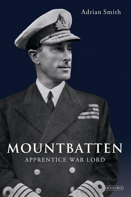 Mountbatten : Apprentice War Lord (Paperback)