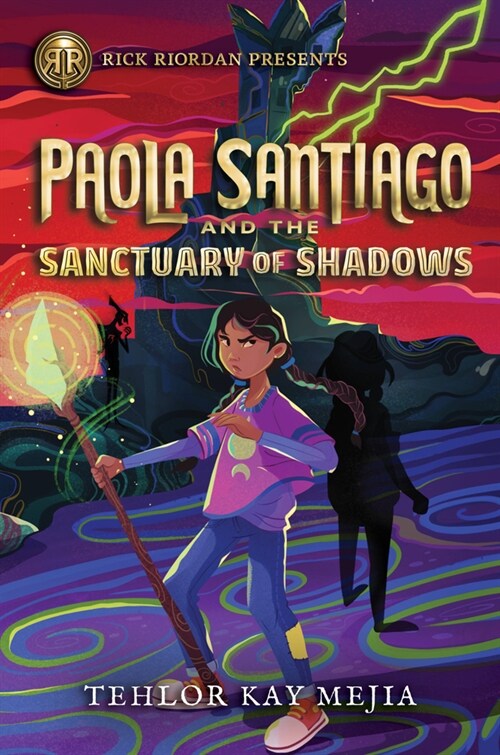 Rick Riordan Presents: Paola Santiago and the Sanctuary of Shadows-A Paola Santiago Novel Book 3 (Hardcover)