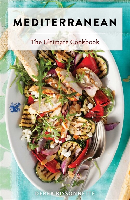 Mediterranean: The Ultimate Cookbook (Hardcover)