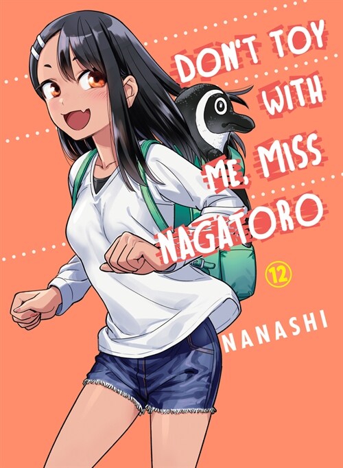 Dont Toy with Me, Miss Nagatoro 12 (Paperback)