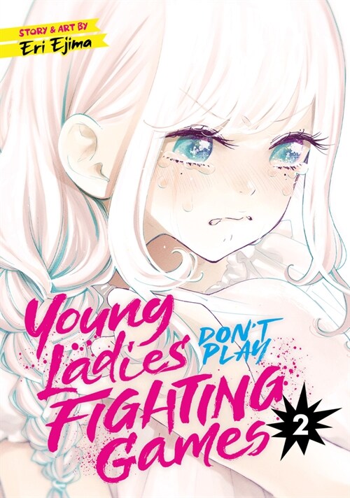 Young Ladies Dont Play Fighting Games Vol. 2 (Paperback)