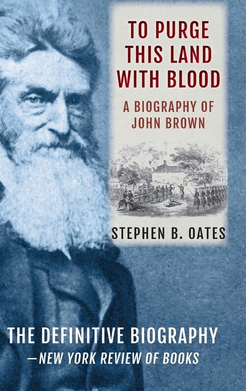 To Purge This Land with Blood: A Biography of John Brown [Updated Edition] (Hardcover)