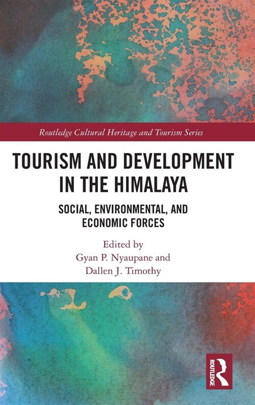 Tourism and Development in the Himalaya : Social, Environmental, and Economic Forces (Hardcover)