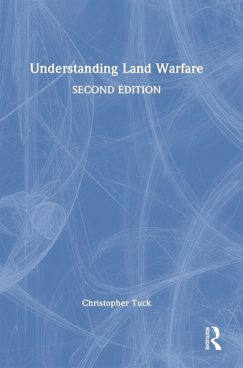 Understanding Land Warfare (Hardcover, 2 ed)