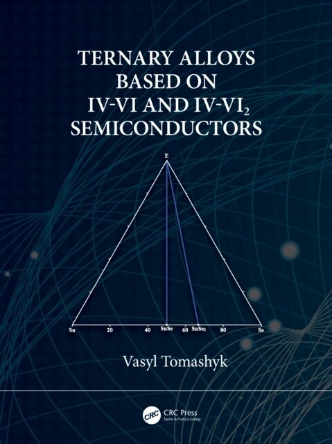 Ternary Alloys Based on IV-VI and IV-VI2 Semiconductors (Hardcover, 1)
