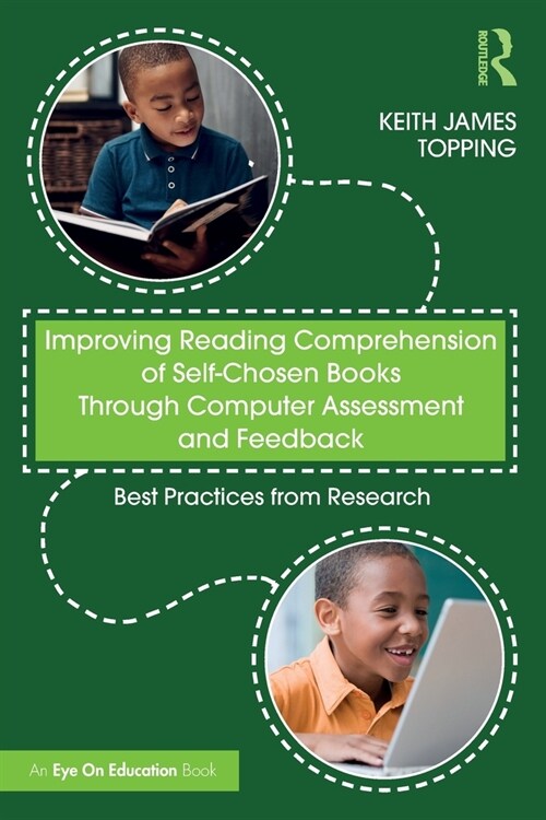Improving Reading Comprehension of Self-Chosen Books Through Computer Assessment and Feedback : Best Practices from Research (Paperback)