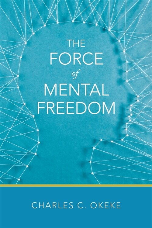 The Force of Mental Freedom (Paperback)