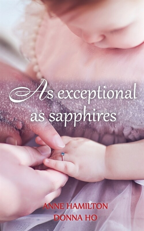 As Exceptional As Sapphires: The Mothers Blessing and Gods Favour Towards Women III (Paperback)