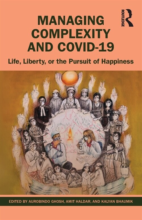 Managing Complexity and COVID-19 : Life, Liberty, or the Pursuit of Happiness (Paperback)