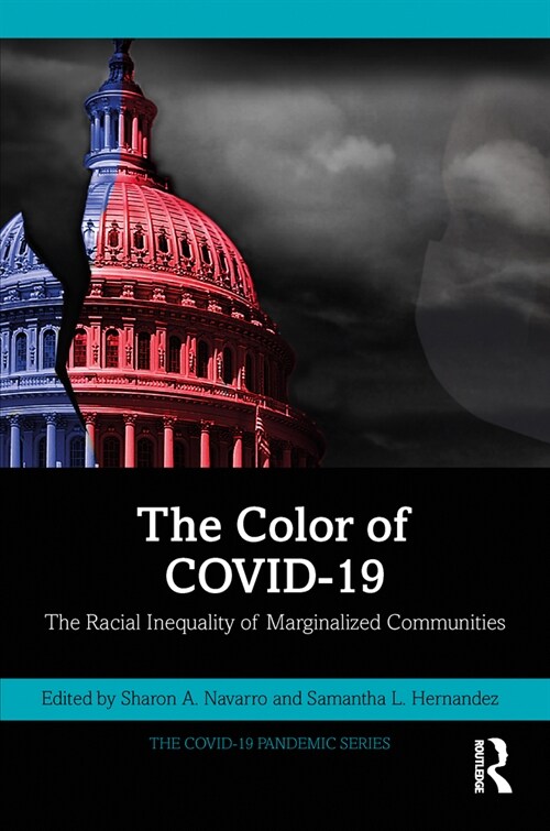 The Color of COVID-19 : The Racial Inequality of Marginalized Communities (Hardcover)