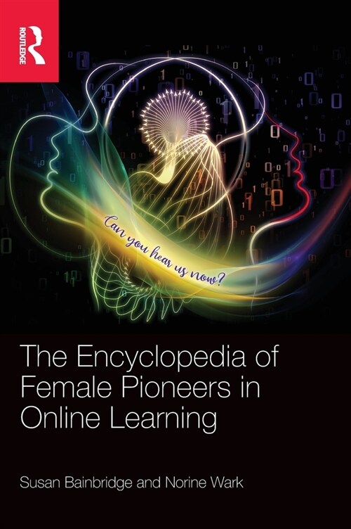 The Encyclopedia of Female Pioneers in Online Learning (Hardcover, 1)