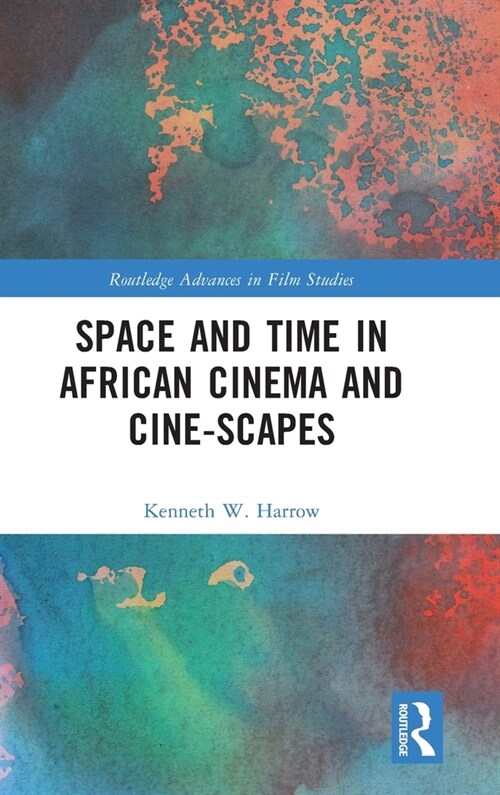 Space and Time in African Cinema and Cine-scapes (Hardcover, 1)