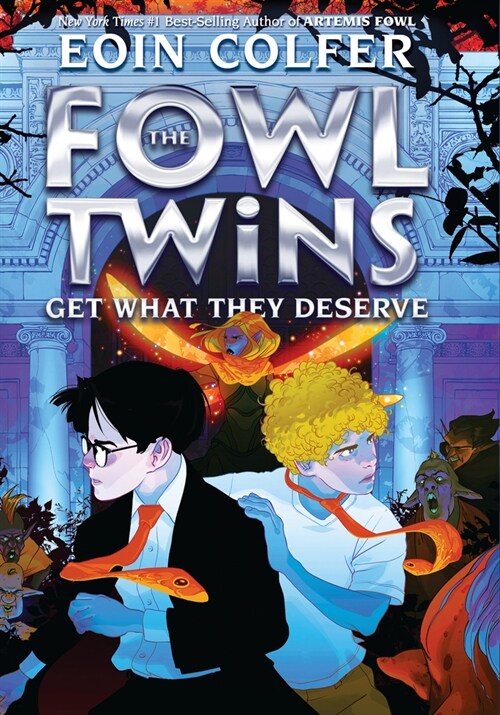 The Fowl Twins Get What They Deserve: (A Fowl Twins Novel, Book 3) (Library Binding)