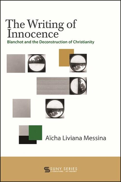 The Writing of Innocence: Blanchot and the Deconstruction of Christianity (Hardcover)