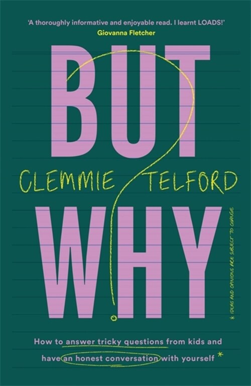 But Why? : How to answer tricky questions from kids and have an honest conversation with yourself (Paperback)