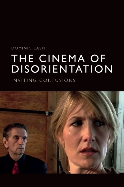 The Cinema of Disorientation : Inviting Confusions (Paperback)