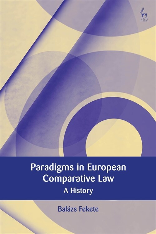 Paradigms in Modern European Comparative Law : A History (Paperback)