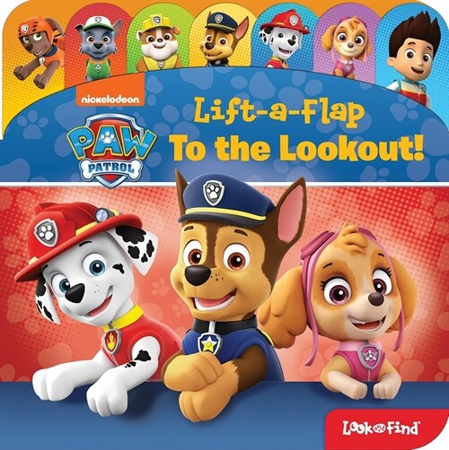 Nickelodeon Paw Patrol: To the Lookout! Lift-A-Flap Look and Find (Board Books)