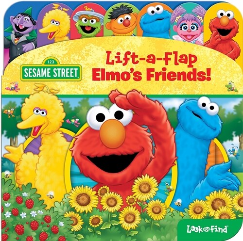 Sesame Street: Elmos Friends! Lift-A-Flap Look and Find (Board Books)