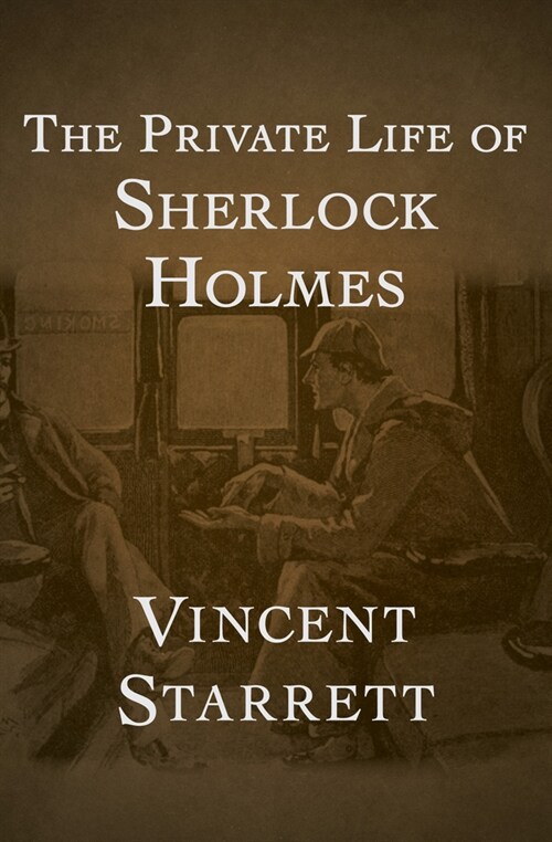 The Private Life of Sherlock Holmes (Paperback)