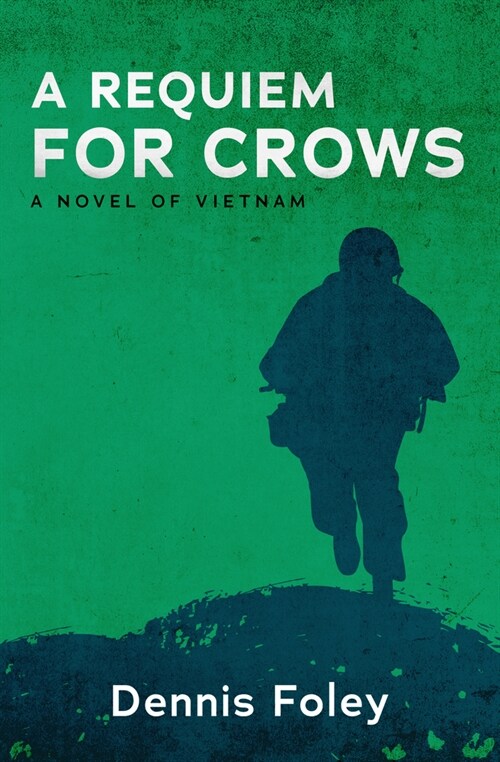 A Requiem for Crows: A Novel of Vietnam (Paperback)