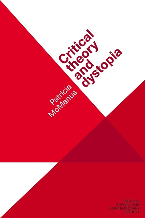 Critical Theory and Dystopia (Hardcover)