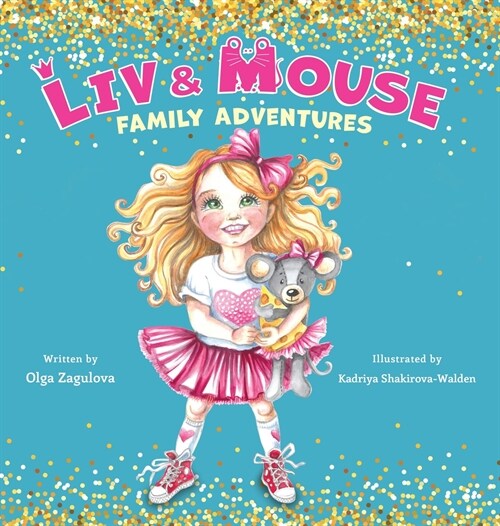 Liv and Mouse: Family Adventures (Hardcover)
