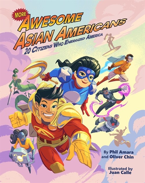 More Awesome Asian Americans: 20 Citizens Who Energized America (Paperback)